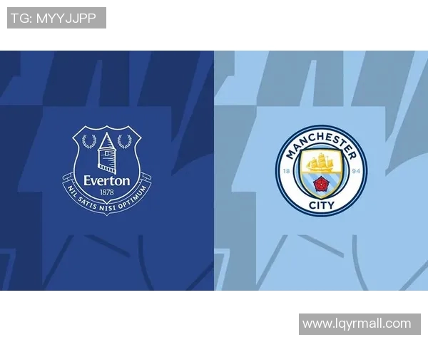 曼城对阵埃弗顿比赛延期最新消息及彩票投注指南